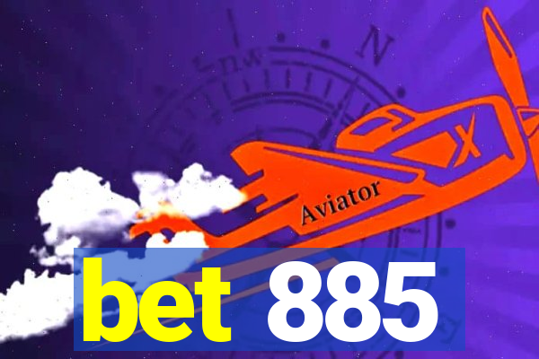 bet 885