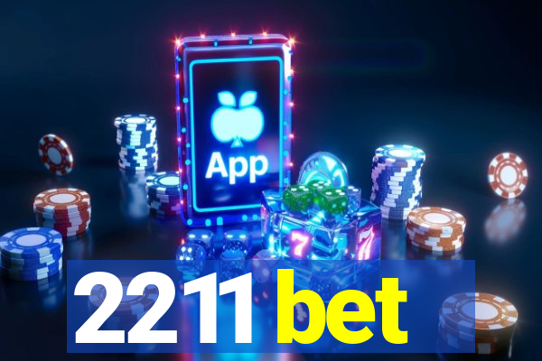 2211 bet