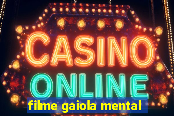 filme gaiola mental