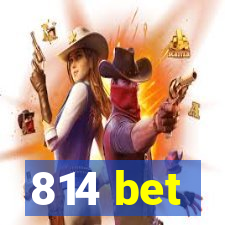 814 bet