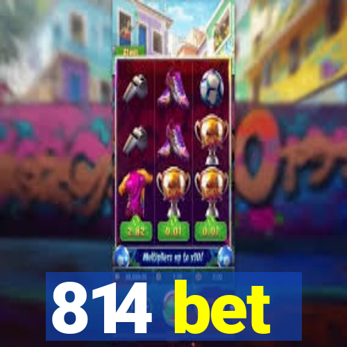 814 bet