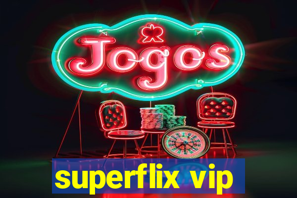 superflix vip