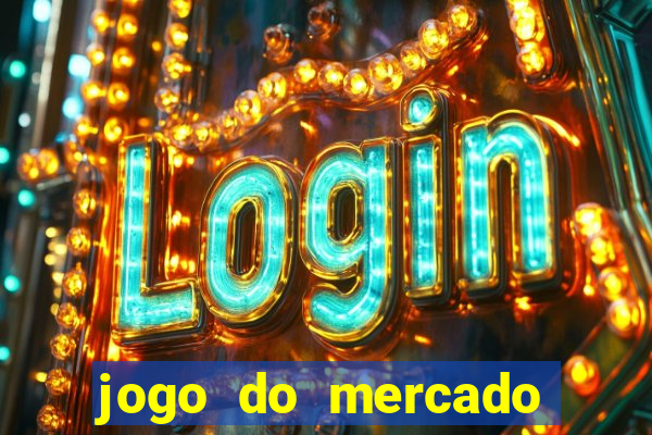 jogo do mercado com dinheiro infinito