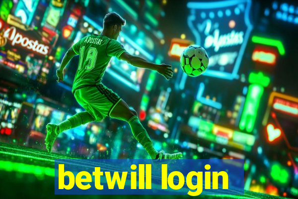 betwill login