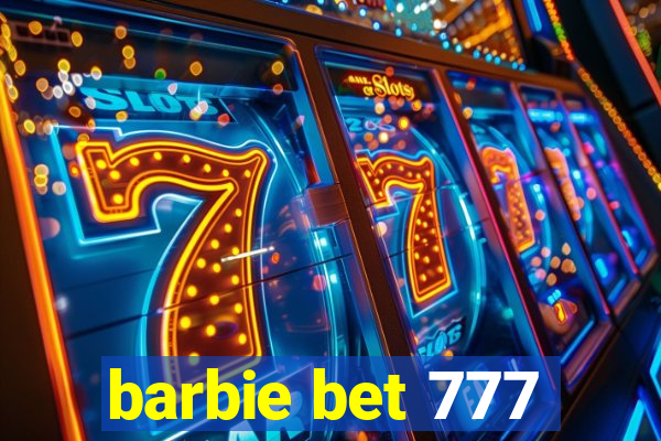 barbie bet 777