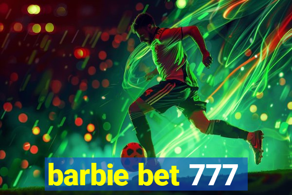 barbie bet 777