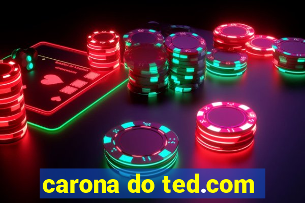 carona do ted.com