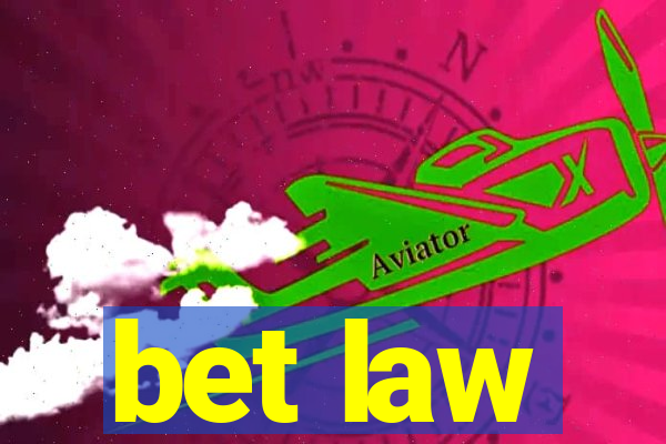 bet law