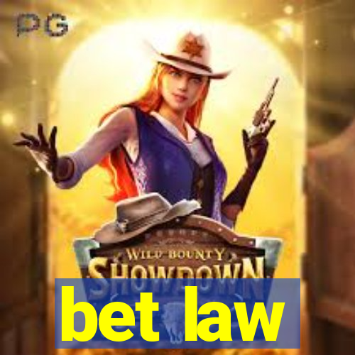 bet law