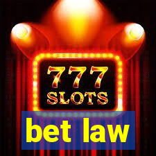 bet law