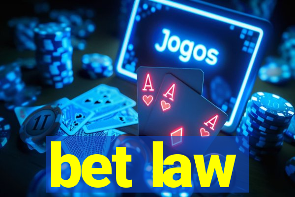 bet law