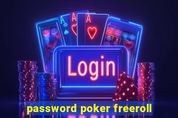 password poker freeroll