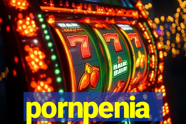 pornpenia