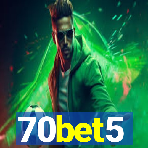 70bet5