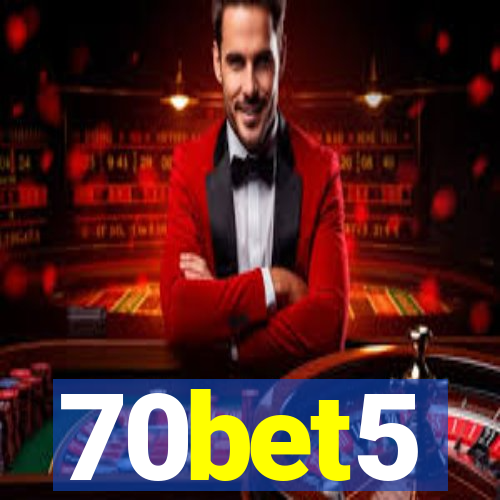 70bet5