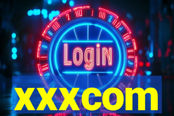 xxxcom