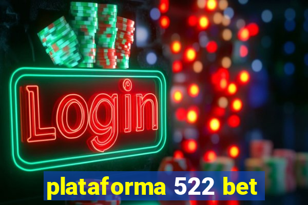 plataforma 522 bet