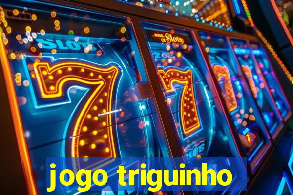 jogo triguinho