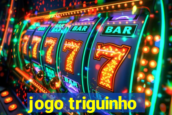 jogo triguinho