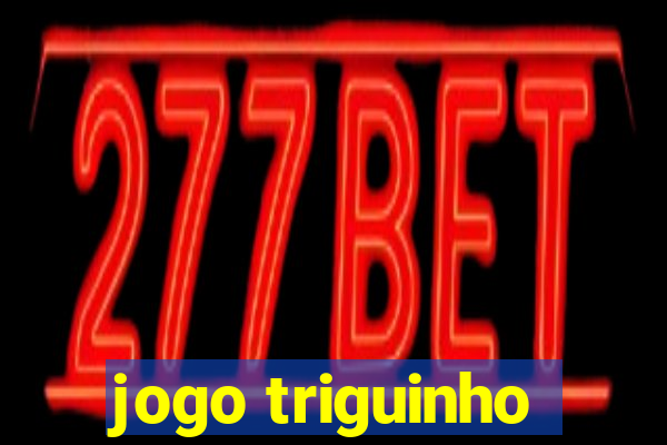 jogo triguinho