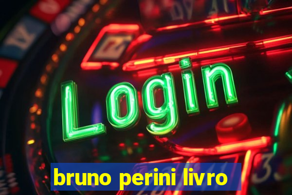 bruno perini livro