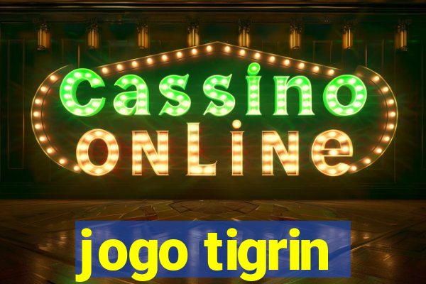 jogo tigrin