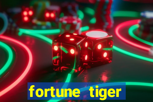 fortune tiger minimo 1 real