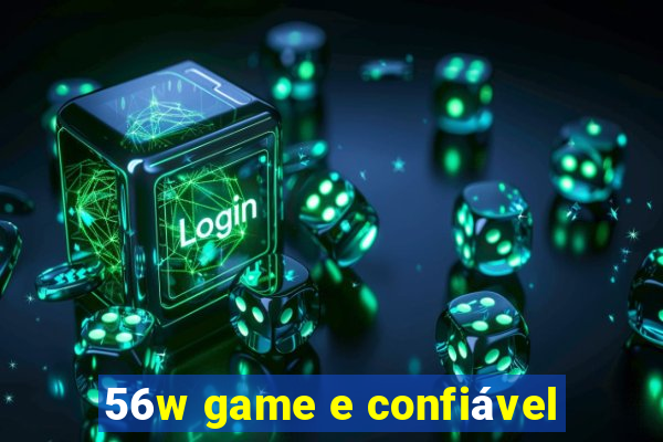 56w game e confiável