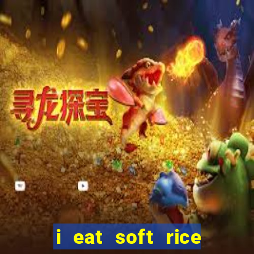 i eat soft rice in another world pt br