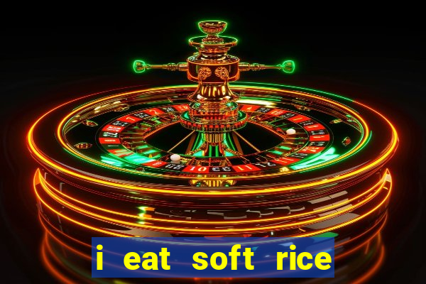 i eat soft rice in another world pt br