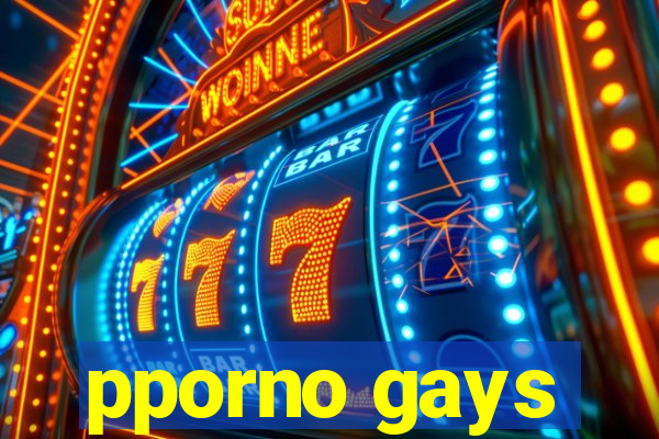 pporno gays