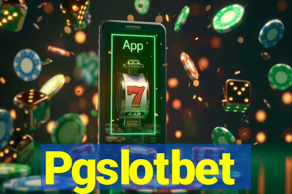 Pgslotbet