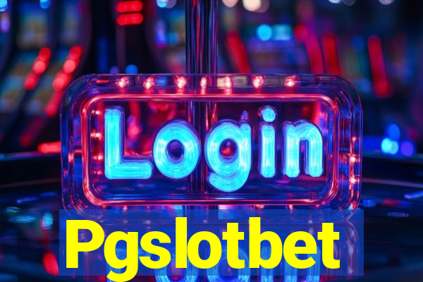 Pgslotbet