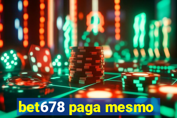 bet678 paga mesmo