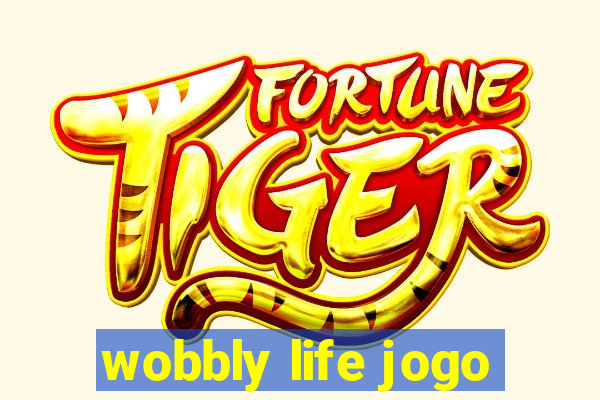 wobbly life jogo