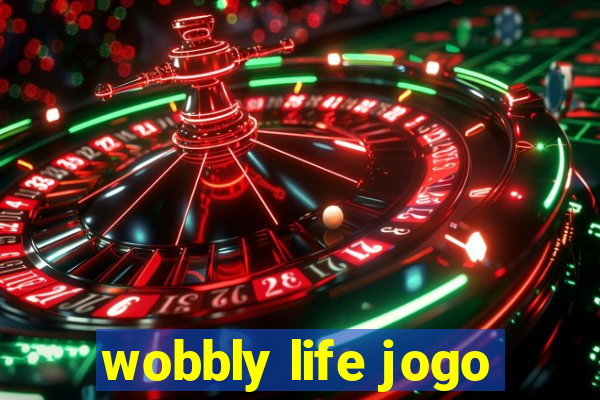 wobbly life jogo