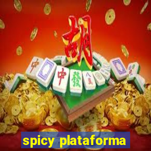 spicy plataforma