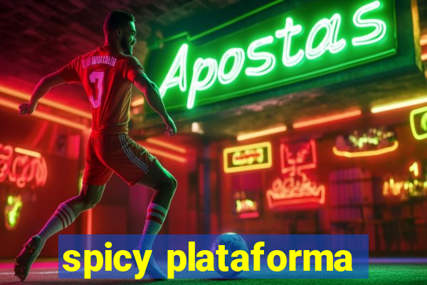 spicy plataforma