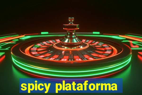 spicy plataforma