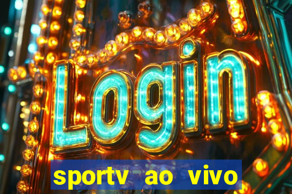 sportv ao vivo multi multicanal