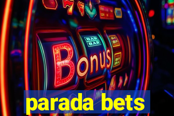 parada bets