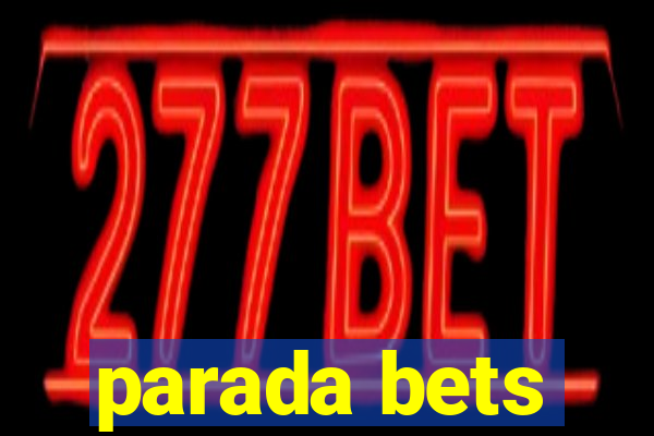 parada bets