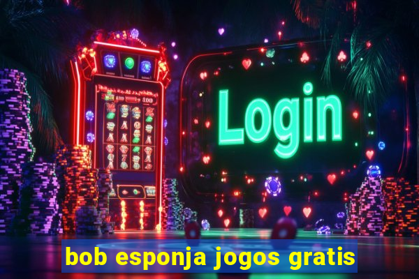 bob esponja jogos gratis