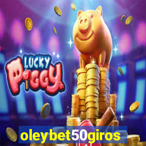 oleybet50giros