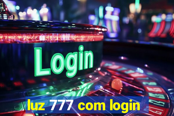 luz 777 com login