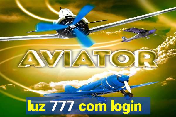 luz 777 com login