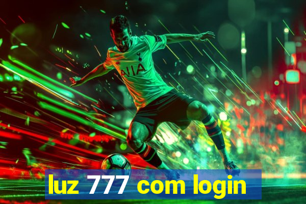 luz 777 com login