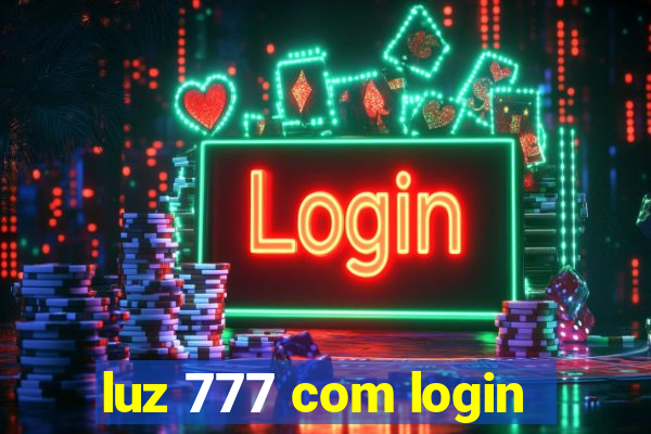 luz 777 com login