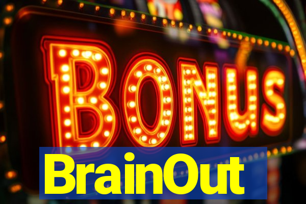 BrainOut