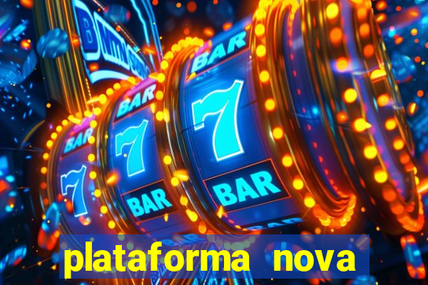 plataforma nova pagando muito hoje